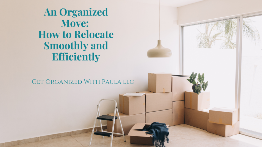 An Organized Move: How to Relocate Smoothly and Efficiently